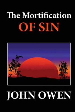 Kniha The Mortification of Sin John Owen