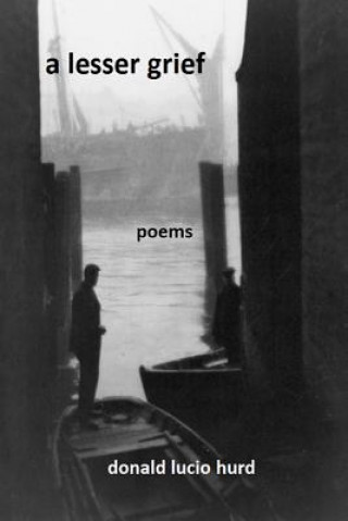 Knjiga A lesser grief Donald Lucio Hurd