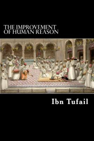 Kniha The Improvement of Human Reason Ibn Tufail