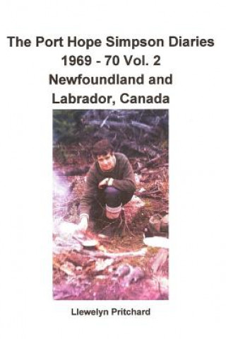 Carte The Port Hope Simpson Diaries 1969 - 70 Vol. 2 Newfoundland and Labrador, Canada: Vertice Speciale Llewelyn Pritchard Ma