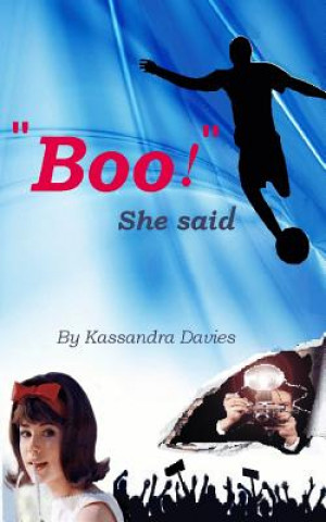 Kniha "Boo!" She said Kassandra Davies