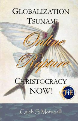 Carte Globalization Tsunami - Online Rapture - Christocracy NOW! Bro Caleb Suresh Motupalli