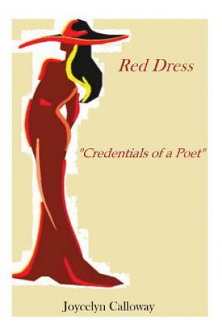 Książka Credentials of A Poet: Red Dress Joycelyn E Calloway