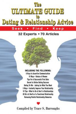 Knjiga Ultimate Guide to Dating and Relationship Advice: 32 Experts - 70 Articles MR Trace S Burroughs