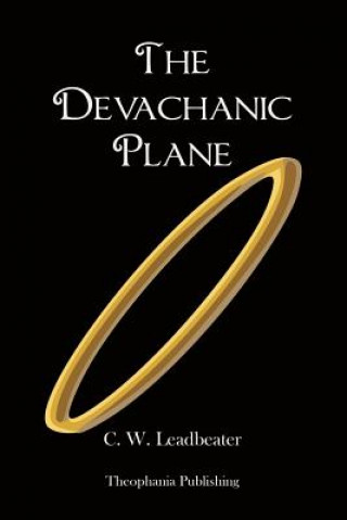 Knjiga The Devachanic Plane C W Leadbeater