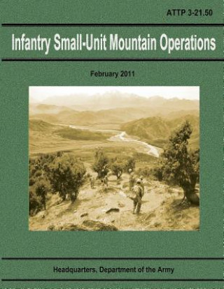Carte Infantry Small-Unit Mountain Operations (ATTP 3-21.50) Department Of the Army