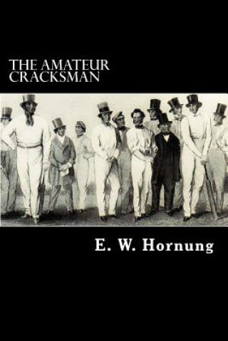 Kniha The Amateur Cracksman E W Hornung