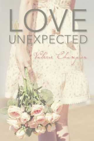 Książka Love Unexpected Valerie Champion