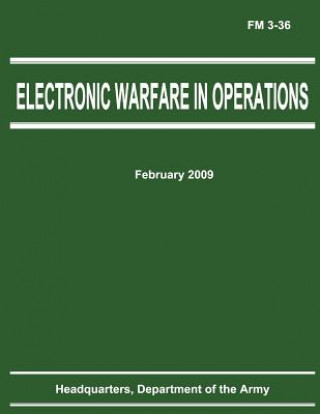 Book Electronic Warfare in Operations (FM 3-36) Department Of the Army