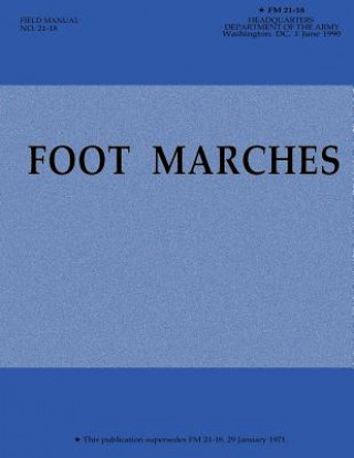 Carte Foot Marches (FM 21-18) Department Of the Army