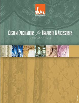 Carte Custom Calculations for Draperies & Accessories Sheila K Muehling
