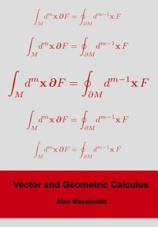 Carte Vector and Geometric Calculus Dr Alan L MacDonald