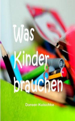 Carte Was Kinder brauchen Doreen Kutschke