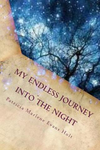 Kniha My Endless Journey: Into the Night Patricia Evans Holt