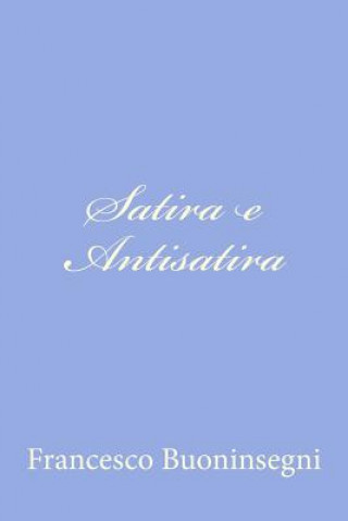 Книга Satira e Antisatira Francesco Buoninsegni