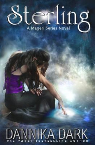 Kniha Sterling (A Mageri Series Novel) Dannika Dark