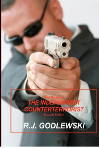 Książka Mini-Manual of The Independent Counterterrorist Second Edition R J Godlewski