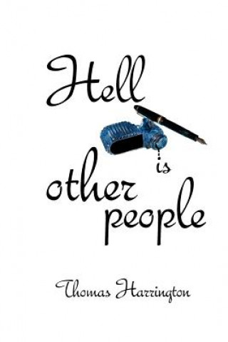 Livre Hell Is Other People Thomas Harrington