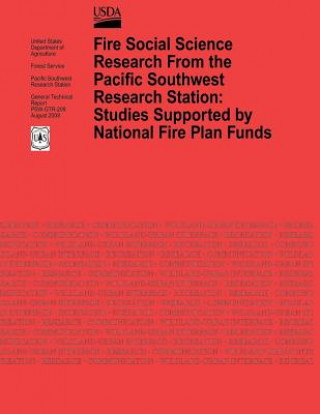 Könyv Fire Social Science Research From the Pacifc Southwest Research Station: Studies Supported by National Fire Plan Funds U S Department of Agriculture