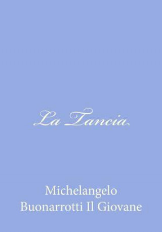 Книга La Tancia Michelangelo Buonarrotti Il Giovane