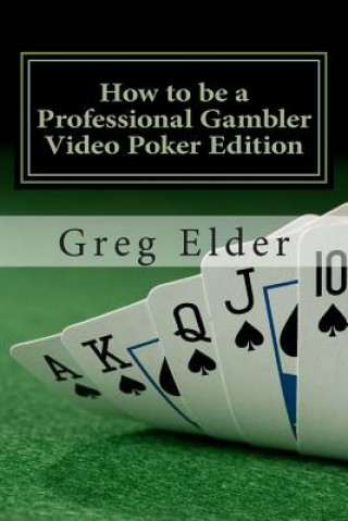 Buch How to be a Professional Gambler - Video Poker Edition Greg Elder