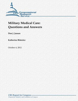 Книга Military Medical Care: Questions and Answers Don J Jansen