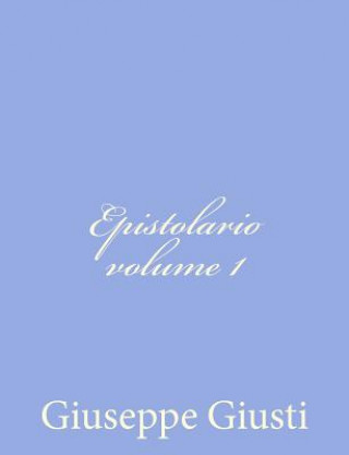 Kniha Epistolario di Giuseppe Giusti Giuseppe Giusti