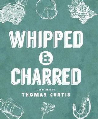 Carte Whipped & Charred Thomas Curtis