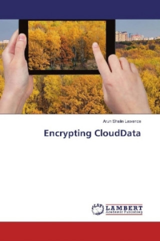 Knjiga Encrypting CloudData Arun Shalin Lawence