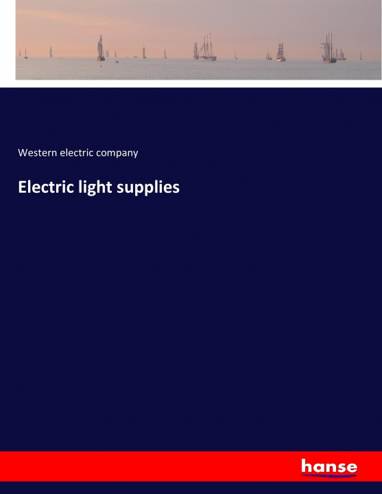 Knjiga Electric light supplies Western Electric Company