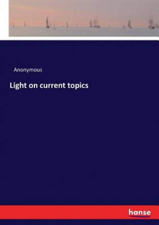 Kniha Light on current topics ANONYMOUS