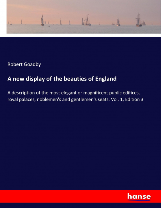 Knjiga A new display of the beauties of England Robert Goadby