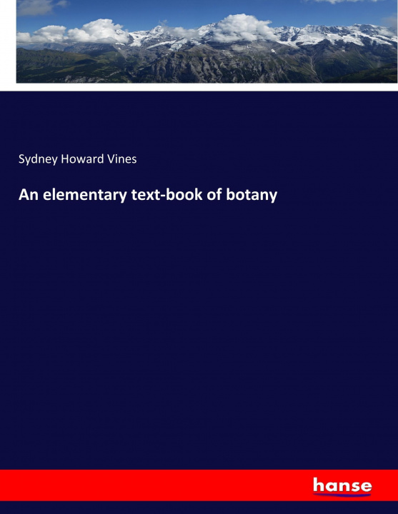 Kniha elementary text-book of botany Sydney Howard Vines