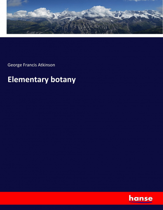 Carte Elementary botany George Francis Atkinson