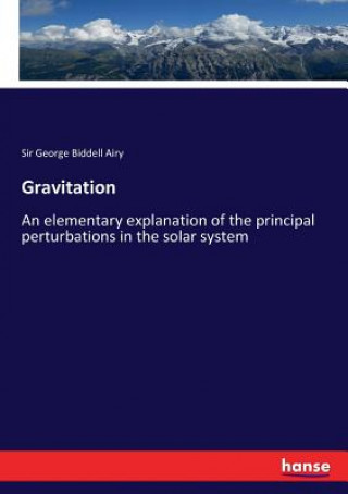 Kniha Gravitation Sir George Biddell Airy