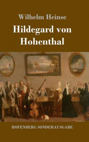 Kniha Hildegard von Hohenthal Wilhelm Heinse