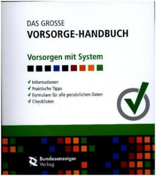 Carte DAS GROSSE VORSORGE-HANDBUCH Bundesanzeiger Verlag GmbH