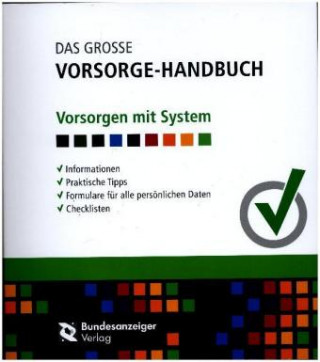 Knjiga DAS GROSSE VORSORGE-HANDBUCH Bundesanzeiger Verlag GmbH