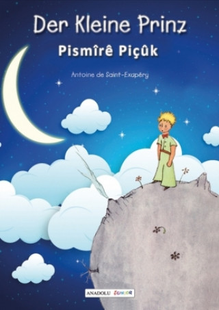 Kniha Der kleine Prinz, deutsch-kurdisch. Pismire Picuk Antoine de Saint-Exupéry