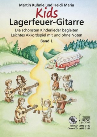 Kniha Kids Lagerfeuer-Gitarre. Leichtes Akkordspiel mit und ohne Noten. Band 1. Mit CD Martin Kuhnle