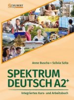 Carte Spektrum Deutsch A2+: Integriertes Kurs- und Arbeitsbuch für Deutsch als Fremdsprache, m. 2 Audio-CDs + Lösungsheft Anne Buscha