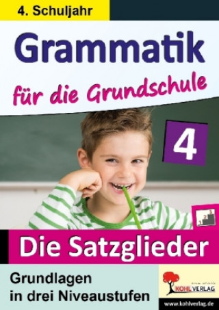 Kniha Grammatik für die Grundschule - Die Satzglieder / Klasse 4 Gabriela Rosenwald