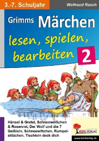 Kniha Grimms Märchen lesen, spielen, bearbeiten / Band 2 Waltraud Rasch