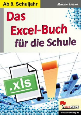 Книга Das Excel-Buch für die Schule Marino Heber