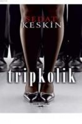 Knjiga Tripkolik Sedat Keskin