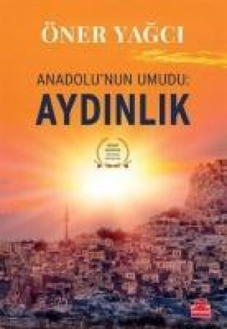 Kniha Anadolunun Umudu Aydinlik Öner Yagci