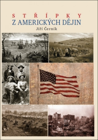 Книга Střípky z amerických dějin Jiří Černík