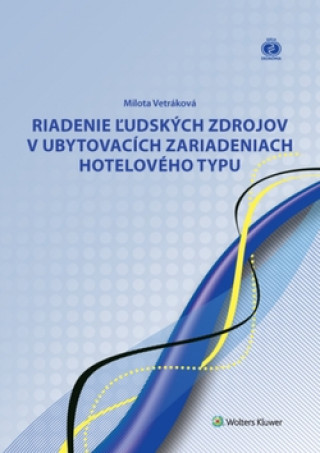 Book Riadenie ľudských zdrojov v ubytovacích zariadeniach hotelového typu Milota Vetráková