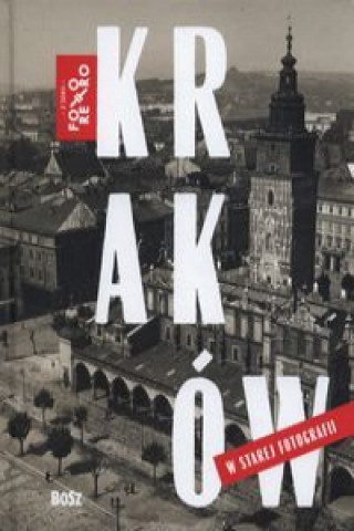 Kniha Krakow w starej fotografii 