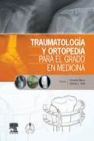 Carte Traumatología y ortopedia para el grado en medicina ; Studentconsult Félix Marco Martínez